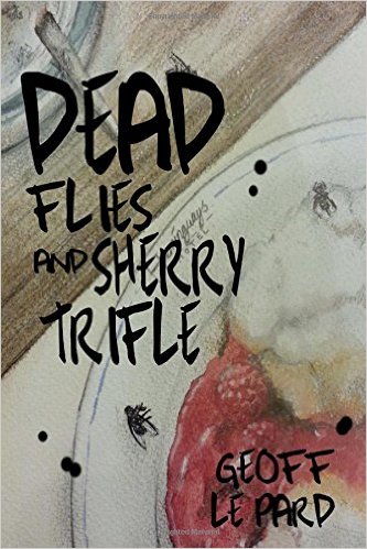 Dead Flies & Sherry Trifle